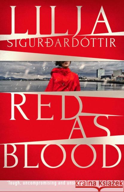 Red as Blood: The unbearably tense, chilling sequel to the bestselling Cold as Hell Lilja Sigurdardottir 9781914585326 Orenda Books - książka