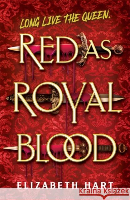 Red as Royal Blood Elizabeth Hart 9781785308802 Bonnier Books Ltd - książka