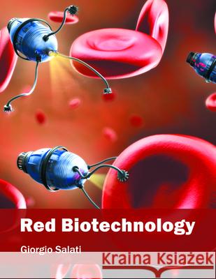 Red Biotechnology Giorgio Salati 9781682862100 Syrawood Publishing House - książka