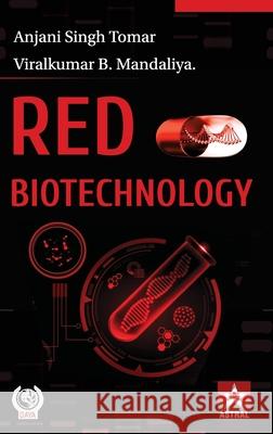 Red Biotechnology Anjani Singh Tomar 9789388173933 Daya Pub. House - książka