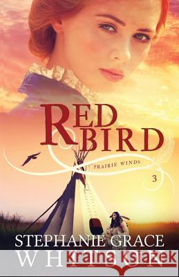 Red Bird Stephanie Grace Whitson 9781973710431 Createspace Independent Publishing Platform - książka