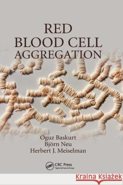 Red Blood Cell Aggregation Oguz Baskurt Bjorn Neu Herbert J. Meiselman 9780367382315 CRC Press - książka