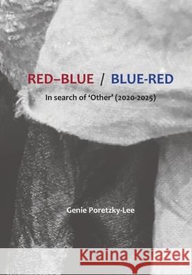 Red-Blue/ Blue-Red Genie Poretzky-Lee Anna Walker 9781068743870 Lotus Foundation - książka