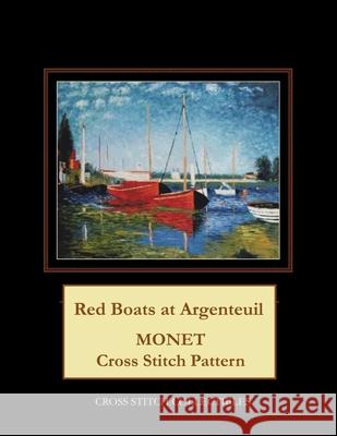 Red Boats at Argenteuil: Monet cross stitch pattern George, Kathleen 9781973968818 Createspace Independent Publishing Platform - książka