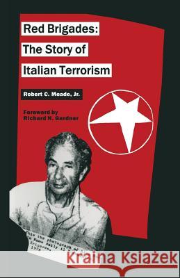 Red Brigades: The Story of Italian Terrorism Meade, Robert C. 9781349203062 Palgrave MacMillan - książka