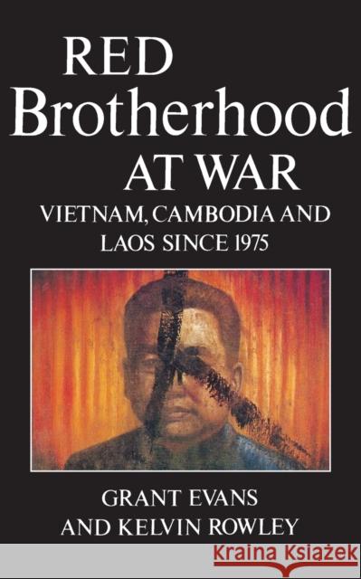 Red Brotherhood at War: Vietnam, Cambodia and Laos since 1975 Evans, Grant 9780860915010 Verso - książka