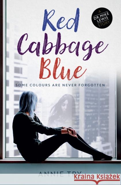 Red Cabbage Blue: Dr Mike Lewis Series Annie Try 9781912726110 Instant Apostle - książka