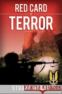 Red Card of Terror Moore, Stuart 9781449009144 Authorhouse - książka