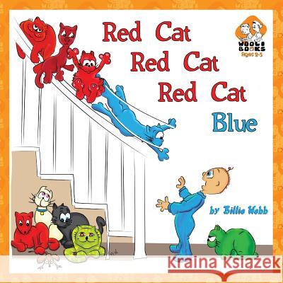 Red Cat, Red Cat, Red Cat, Blue Billie Webb 9781491285756 Createspace - książka