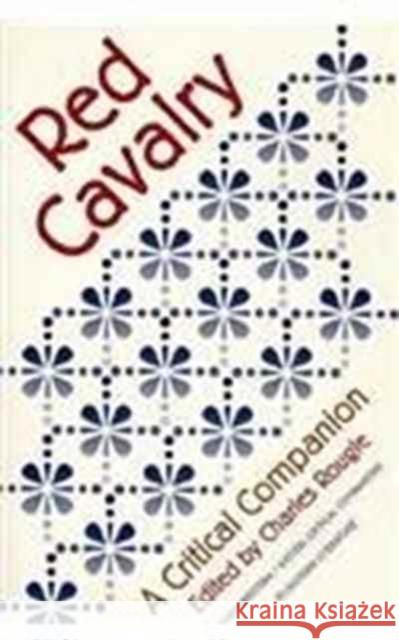 Red Cavalry: A Critical Companion Rougle, Charles 9780810112131 Northwestern University Press - książka