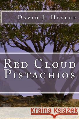 Red Cloud Pistachios David J. Heslop 9781490335377 Createspace - książka