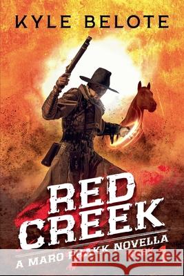 Red Creek Kyle Belote 9781956180091 Kyle Belote - książka