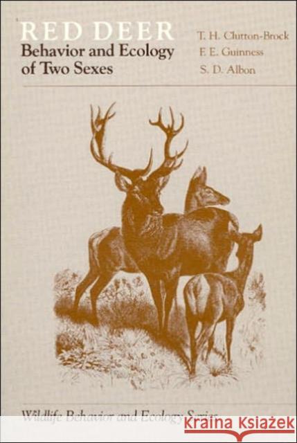 Red Deer: Behavior and Ecology of Two Sexes Clutton-Brock, T. H. 9780226110578 University of Chicago Press - książka