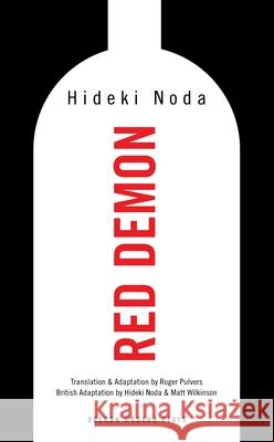 Red Demon Hideki Noda Matt Wilkinson Roger Pulvers 9781840023572 Oberon Books - książka