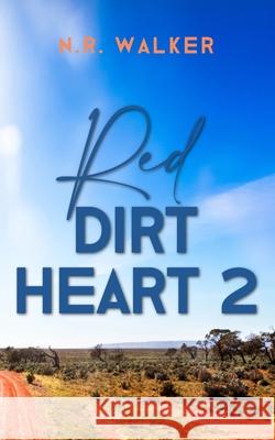 Red Dirt Heart 2 N R Walker 9781925886375 Blueheart Press - książka