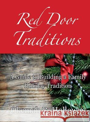 Red Door Traditions Okemah B. Holloway 9780996589918 B.Global Entertainment - książka