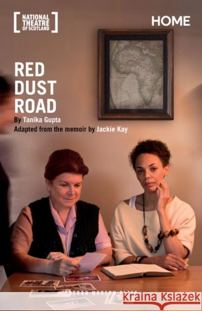 Red Dust Road Tanika Gupta (Author) Jackie Kay  9781786829924 Oberon Modern Plays - książka