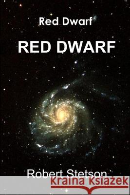 Red Dwarf Robert Stetson 9781300619758 Lulu.com - książka