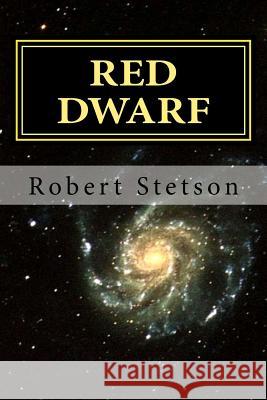 Red Dwarf Robert Stetson 9781481934220 Createspace - książka