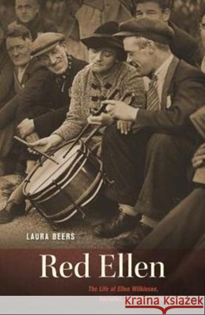 Red Ellen: The Life of Ellen Wilkinson, Socialist, Feminist, Internationalist Laura Beers 9780674971523 Harvard University Press - książka
