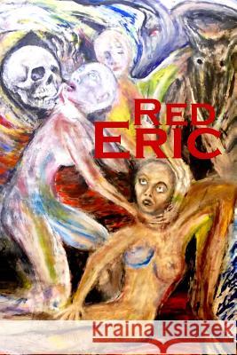 Red Eric Red Eric S. Wellen 9781523891146 Createspace Independent Publishing Platform - książka