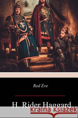 Red Eve H. Rider Haggard 9781976529337 Createspace Independent Publishing Platform - książka