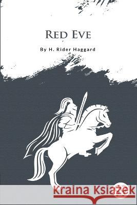 Red Eve Sir H Rider Haggard   9789356560888 Double 9 Booksllp - książka