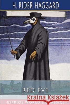Red Eve (Esprios Classics) Haggard H. Rider Haggard 9798210056443 Blurb - książka