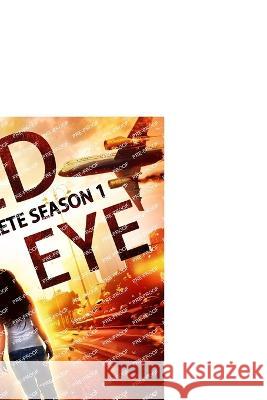 Red Eye: Complete Season One: An Armageddon Zombie Survival Thriller Eli Constant Amy Jackson Claire C Riley 9781671545045 Independently Published - książka