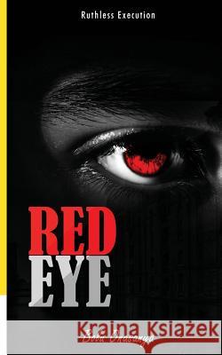 Red Eye: Ruthless Execution Bolu Onasanya 9781507824672 Createspace - książka