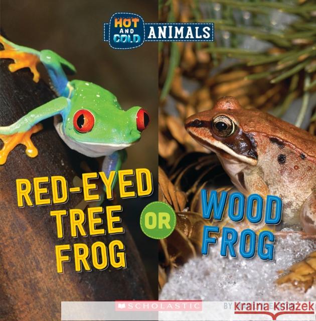 Red-Eyed Tree Frog or Wood Frog (Wild World) Easton, Marilyn 9781338799507 Scholastic Inc. - książka