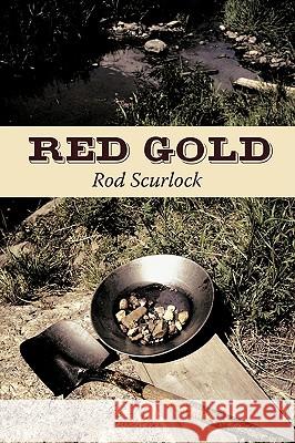 Red Gold Rod Scurlock 9781438924434 Authorhouse - książka