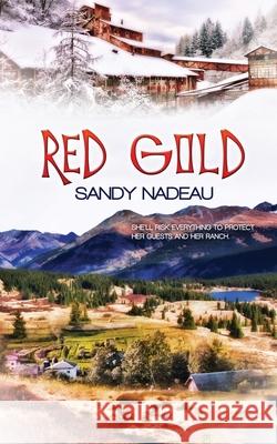 Red Gold Sandy Nadeau 9781611163223 Harbourlight Books - książka