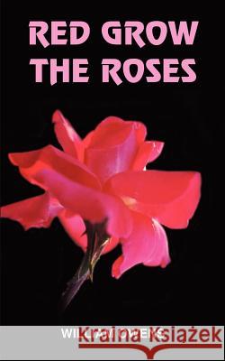 Red Grow the Roses William Owens 9781414063539 Authorhouse - książka