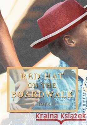 Red Hat On The Boardwalk T. N. Talley 9780595855407 iUniverse - książka