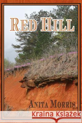 Red Hill Mrs Anita Bobo Morris 9781512299946 Createspace - książka