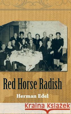 Red Horse Radish Herman Edel 9781504955768 Authorhouse - książka