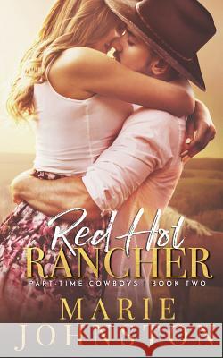Red Hot Rancher Marie Johnston 9781951067069 Le Publishing - książka
