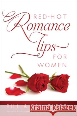 Red-Hot Romance Tips for Women Bill Farrel Pam Farrel 9780736951494 Harvest House Publishers - książka