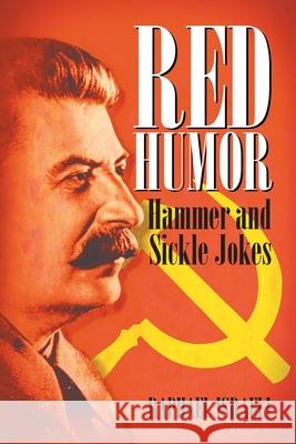 Red Humor: Hammer and Sickle Jokes Raphael Israeli 9781952269035 Strategic Book Publishing & Rights Agency, LL - książka