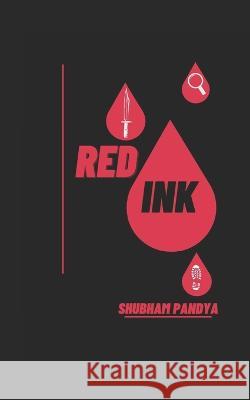Red Ink Shubham Pandya 9798840722336 Independently Published - książka