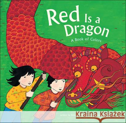 Red Is a Dragon: A Book of Colors Roseanne Thong Grace Lin 9781613831861 Perfection Learning - książka