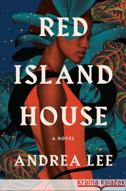 Red Island House: A Novel Andrea Lee 9781982137809 Scribner Book Company - książka