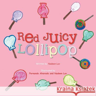 Red Juicy Lollipop Edna Rivera 9781490727646 Trafford Publishing - książka