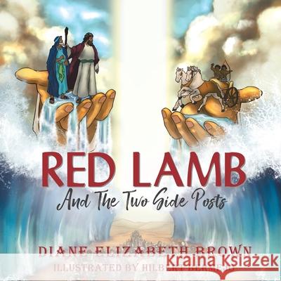 Red Lamb: And The Two Side Posts Diane Elizabeth Brown 9781637285367 Writers Republic LLC - książka