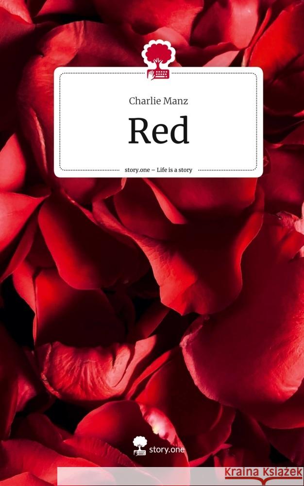 Red. Life is a Story - story.one Manz, Charlie 9783711525208 story.one publishing - książka