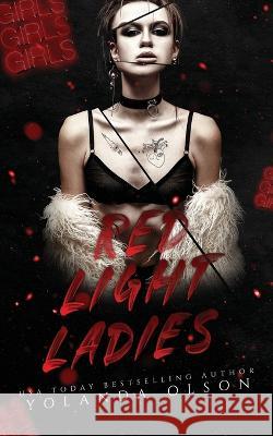 Red Light Ladies Yolanda Olson Pretty in Ink Creations  9798988483816 Yolanda Olson - książka