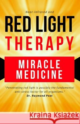 Red Light Therapy: Miracle Medicine Mark Sloan 9780994741868 Mark David Sloan - książka