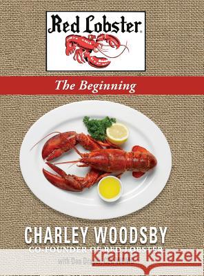 Red Lobster...The Beginning Woodsby, Charley 9780998536903 Wildercliff Publishing - książka