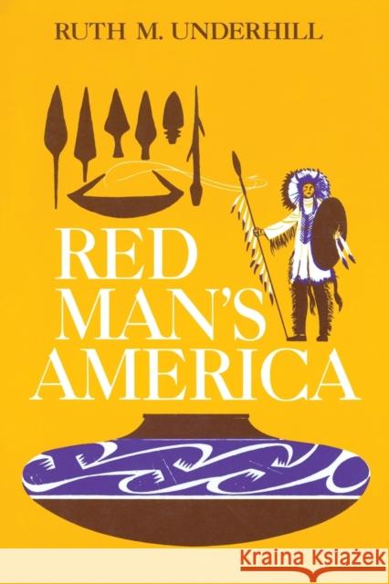 Red Man's America: A History of Indians in the United States Ruth Murray Underhill Marianne Stoller 9780226841656 University of Chicago Press - książka
